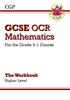 The GCSE Maths OCR Workbook: Higher Book
