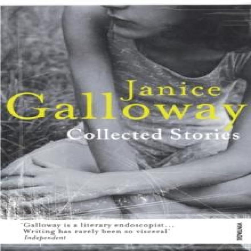Collected Stories by Janice Galloway Paperback Book 9780099540397
