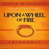 UPON A WHEEL OF FIRE Paperback Book 9781912094530