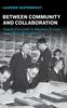 Книга Between Community and Collaboration : 'Jewish Councils' In Western Europe Under Nazi Occupation