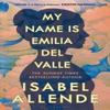 My Name Is Emilia Del Valle by Isabel Allende Hardback Book 9781526683359