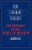 Книга The Theology of the Gospel of Matthew