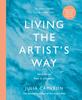 The Living the Artist's Way : An Intuitive Path To Creativity Book