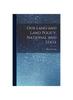 Книга Our Land and Land Policy, National and State