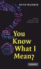 Книга You Know What I Mean? : Words, Contexts and Communication