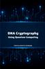 Книга DNA Cryptography Using Quantum Computing