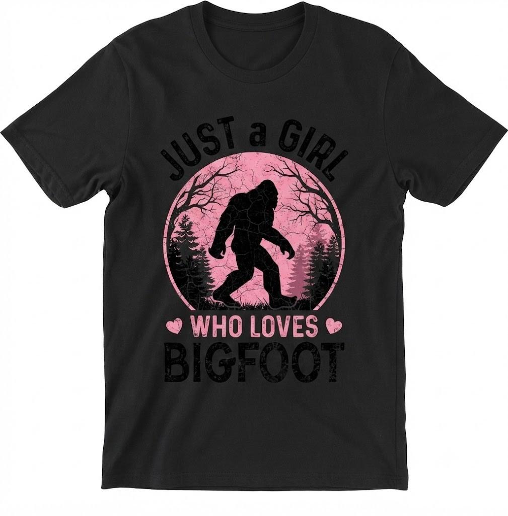 Just A Girl Who Loves Bigfoot T-Shirt, Funny Sasquatch Graphic Tee, Women Gift