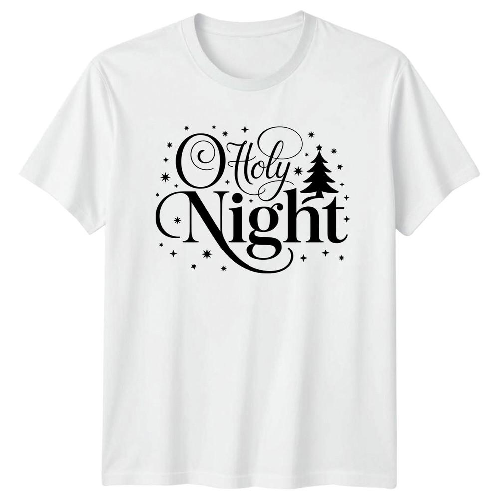 O Holy Night Christmas Holiday Unisexs TShirt Unisexs Graphic Tee