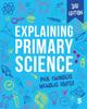 Книга Explaining Primary Science
