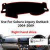 Right Hand Drive Car Dashboard Cover Dashmat for Subaru Legacy 2004 2005 2006 2007 2008 2009 Accessories Quality Synthetic Fiber