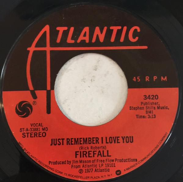 7-дюймовая пластинка FIREFALL - Just Remember I Love You 3420 Atlantic 1977 США Рок Б/у