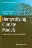 Книга Demystifying Climate Models : A Users Guide To Earth System Models : 2