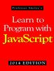 Книга Learn To Program with JavaScript (2014 Edition)
