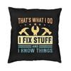 Custom I Fix Stuff Pillow Case For Living Room Mechanic Engineer Gift Modern Cushion Cover Soft Pillowcase