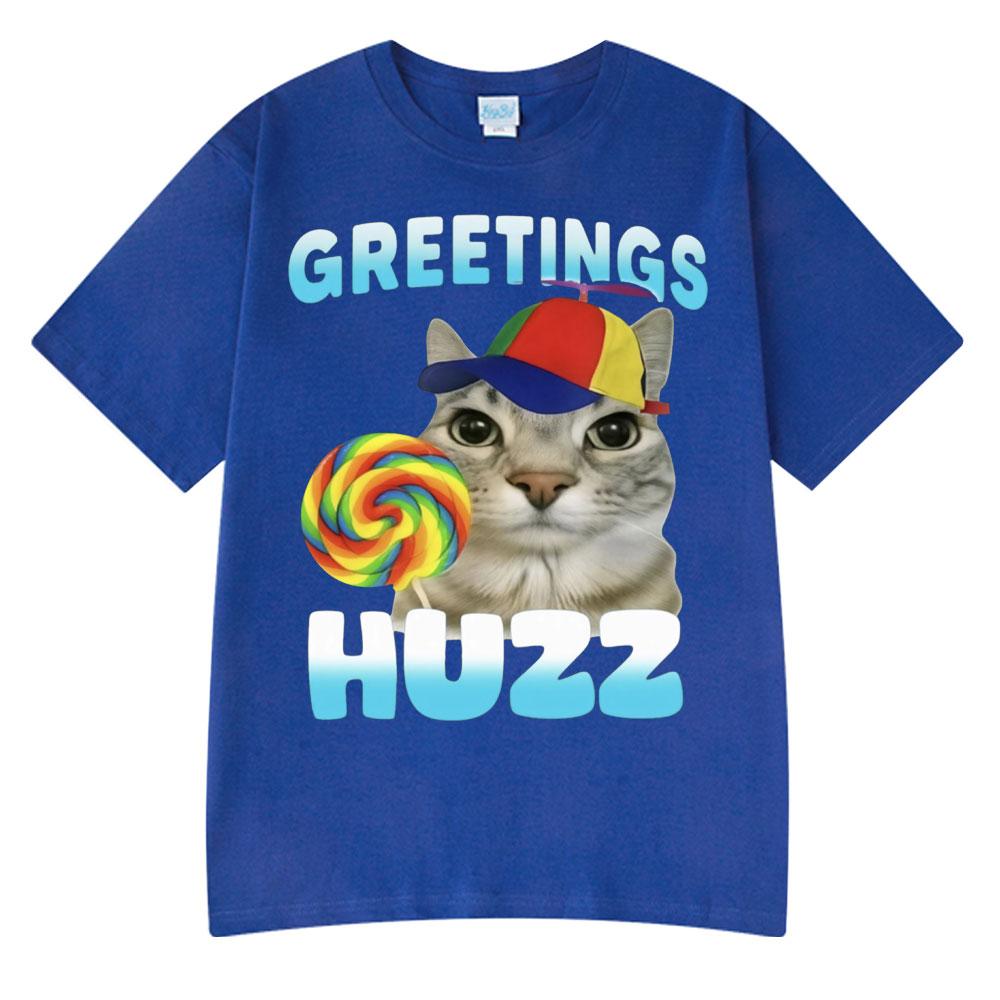 Greetings Huzz Funny Cat Meme Wears Hip Hop Tshirts High Quality Tees Couple T-Shirt Men Women Summer Cotton Tops O-Neck Tshirts