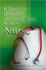 The It Takes Lots of Courage and Loving Heart, To Be a Nurse Book
