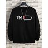 Urgent For Charging 1% Funny Print Men Clothing Pattern Loose Sweatshirt New Oversized Long Sleeves Street Women