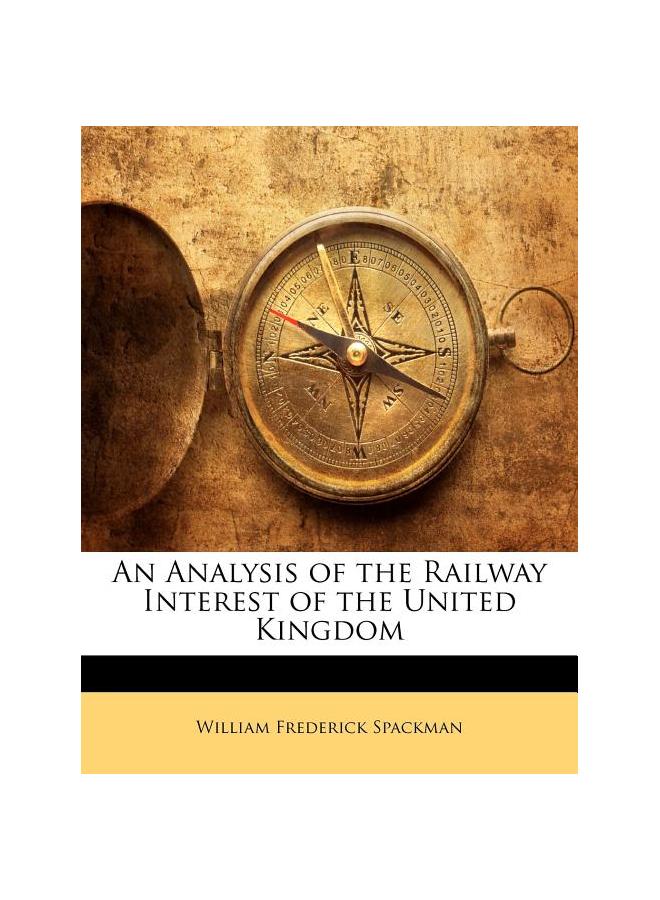 An Analysis of the Railway Interest of the United Kingdom
