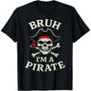 Bruh Pirate Lazy Skull Bandana Costume Pretend I'm a Pirate T-Shirt
