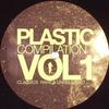 12inch Record VARIOUS - Plastic Compilation Vol. 1 Classics PR03 Plastic Rec 2008 France Dance & Electronica Used