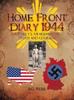 Книга Home Front Diary 1944 : A Family's Awakening To Truth and Courage