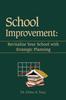 Книга School Improvement : Revitalize Your School with Strategic Planning: Revitalize Your School with Strategic Planning