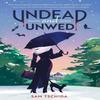 Undead and Unwed by Sam Tschida Paperback Book 9781683694724