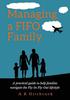 Книга Managing a FIFO Family : A Practical Guide To Help Families Navigate the Fly-In Fly-Out Lifestyle.