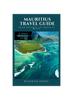 Книга Mauritius Travel Guide : Your Gateway To Tropical Bliss.