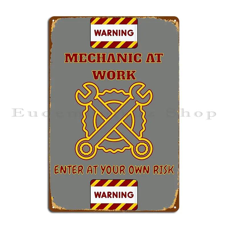 Warning Mechanic At Work Enter At Your Own Risk Zarshirts Metal Sign Garage Party Customized Garage Wall Decor Tin Sign Poster