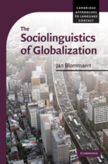 The The Sociolinguistics of Globalization Book