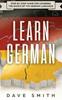 Книга Learn German : Step by Step Guide For Learning The Basics of The German Language : 1