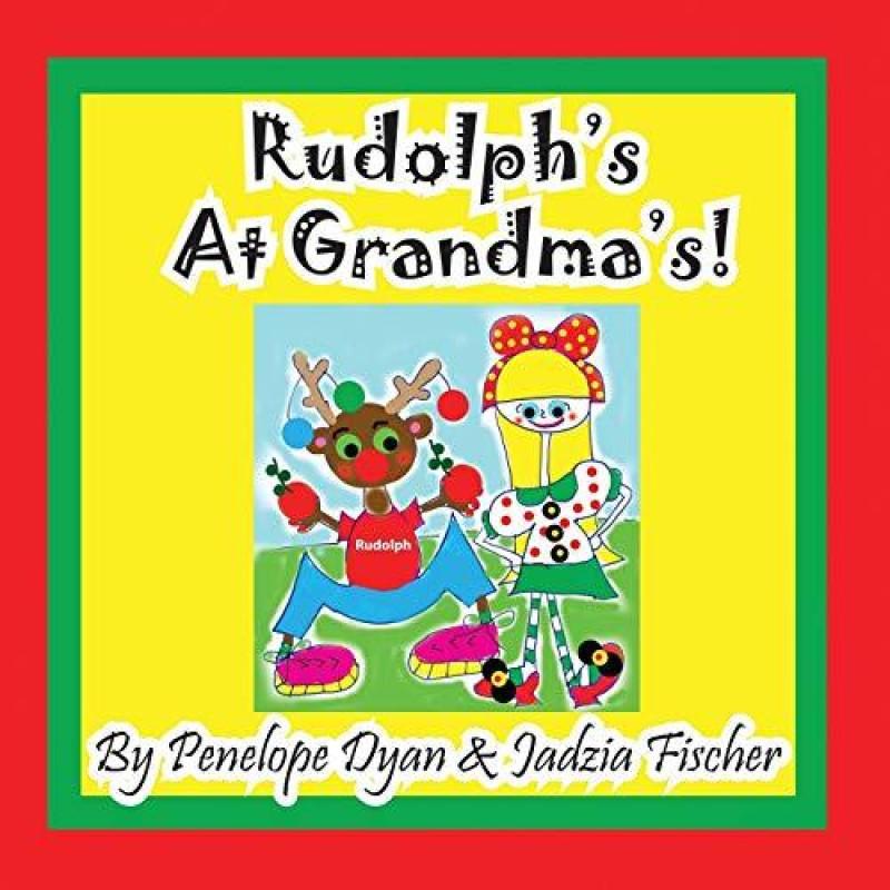 Rudolphs at Grandmas by Penelope Dyan Paperback Book 9781614771265