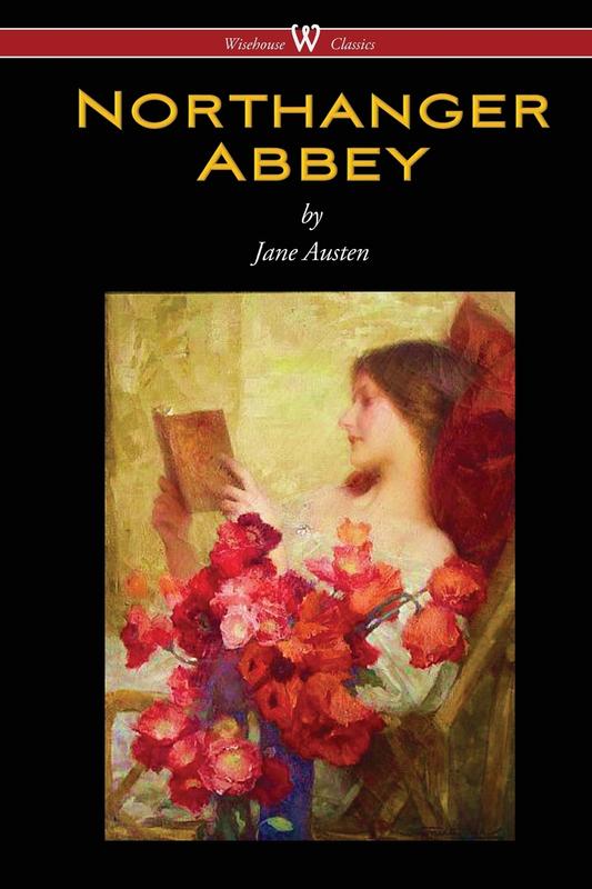 The Northanger Abbey Wisehouse Classics Edition by Jane Austen - Paperback Book