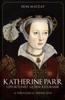 Книга Katherine Parr : Opportunist, Queen, Reformer: A Theological Perspective