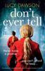 Книга Don't Ever Tell : An Absolutely Unputdownable, Nail-biting Psychological Thriller