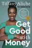 Книга Get Good with Money : Ten Simple Steps To Becoming Financially Whole