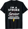 Funny Stroke Survivor Shirt - I'm A Stroke Survivor Gift Unisex T-Shirt