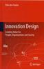Книга Innovation Design : Creating Value for People, Organizations and Society