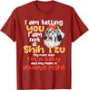 I Am Telling You I Am Not A Shih Tzu Dog Breeder Pet Owner TShirt Vintage Harajuku Graphic T Shirts Summrer Cotton Tee Tops