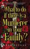 Книга What To Do If There Is a Murderer In Your Family?
