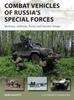 Книга Combat Vehicles of Russia's Special Forces : Spetsnaz, Airborne, Arctic and Interior Troops