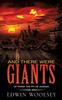 Книга And There Were Giants : Up from the Pit of Dudael