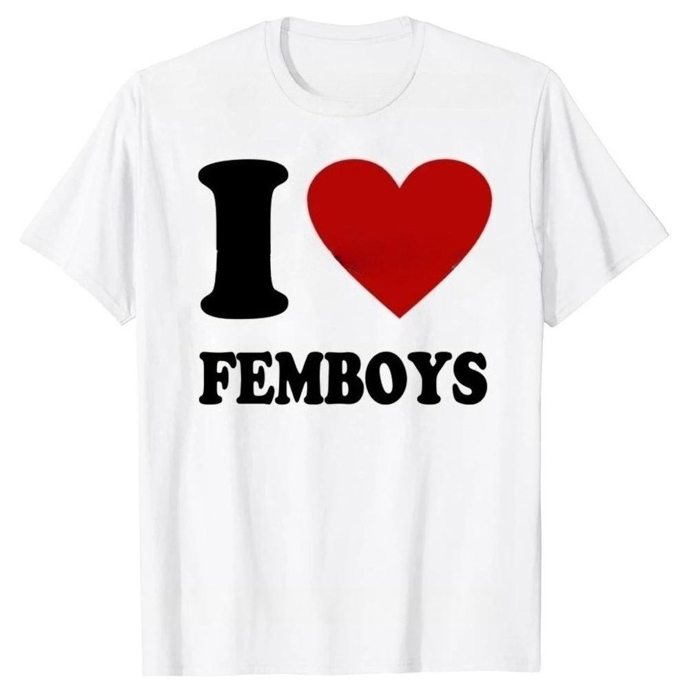 Funny I Love Femboys Printed T-shirts Graphic T-shirts Women Short Sleeved T-shirts Women Sportswear Women Tops Graphic T Shirts