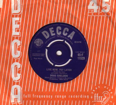 7-дюймовая пластинка ДАГ ШЕЛДОН - Живи сейчас, плати потом 45F11529 Decca 1963 Великобритания Поп Бывшая в употреблении