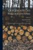 Книга Geschichte Des Waldeigentums : Der Waldwirtschaft Und Forstwissenschaft In Deutschland; Volume 1