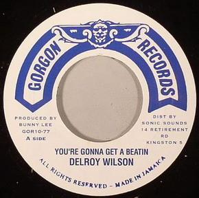 7-дюймовая пластинка DELROY WILSON / THE AGGROVATORS - You're Gonna Get A Beating / Beatin GOR1077 Gorgon Records 2014 Ямайка Регги, Ска и Даб Б/у