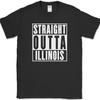 Straight Outta Illinois T-Shirt Funny State IL Humor Gift Novelty Text Tee