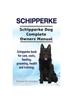 Книга Schipperke. Schipperke Dog Complete Owners Manual. Schipperke Book for Care, Costs, Feeding, Grooming, Health and Training.