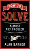 Книга How To Solve Almost Any Problem